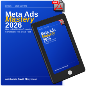 Meta Ads Mastery 2026 - Beginner to Pro: How Build High Converting Campaigns that Scale Fast. (eBook/PDF)